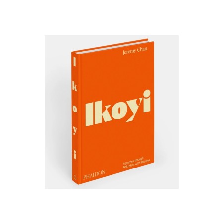 Ikoyi, A Journey Through Bold Heat with Recipes: Jeremy Chan