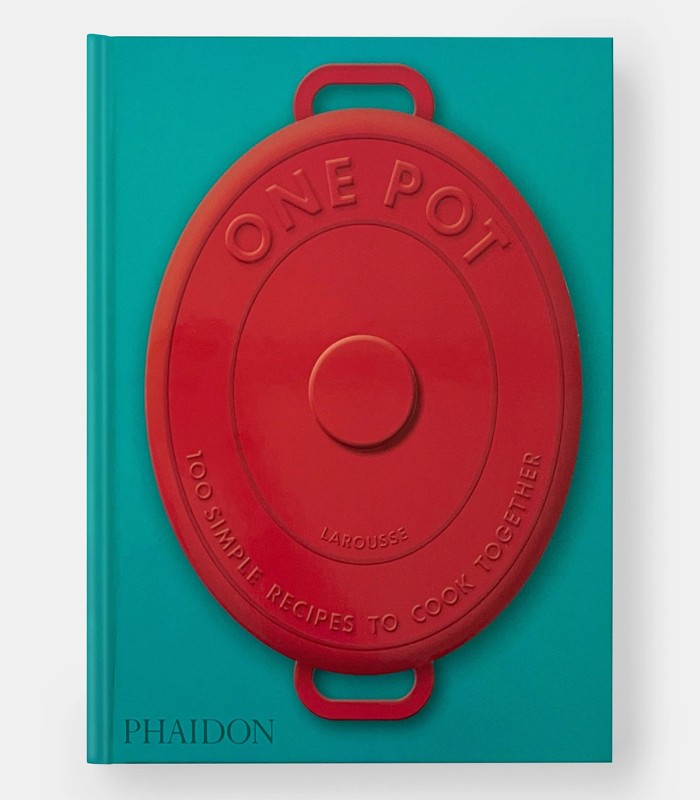 One Pot: 100 Simple Recipes to Cook Together