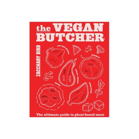 The Vegan Butcher: The ultimate guide to plant-based meat