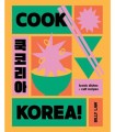 Cook Korea!: Iconic Dishes & cult Recipes