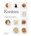 Konbini: Cult recipes, stories and adventures from Japan's iconic convenience stories