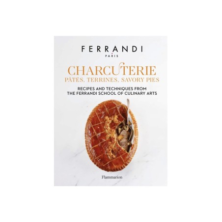 Charcuterie: Pâtés, Terrines, Savory Pies: Recipes and Techniques from the Ferrandi School of Culinary Arts