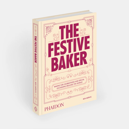 The Festive Baker: A Cookbook - Baking for celebrations and special occasions around the world