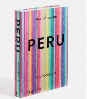Peru The Cookbook